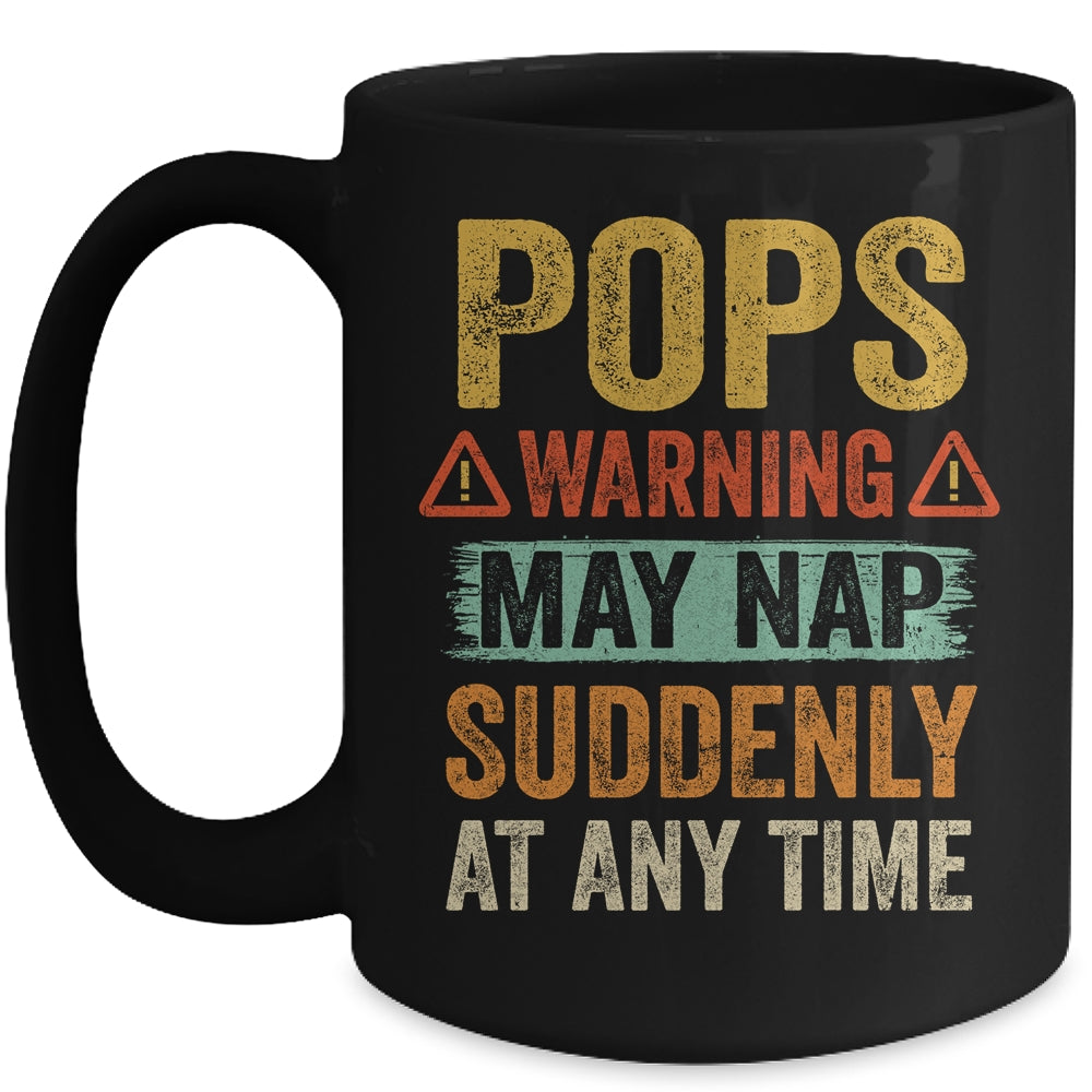 Fathers Day Pops Warning May Nap Suddenly At Any Time Mug | siriusteestore