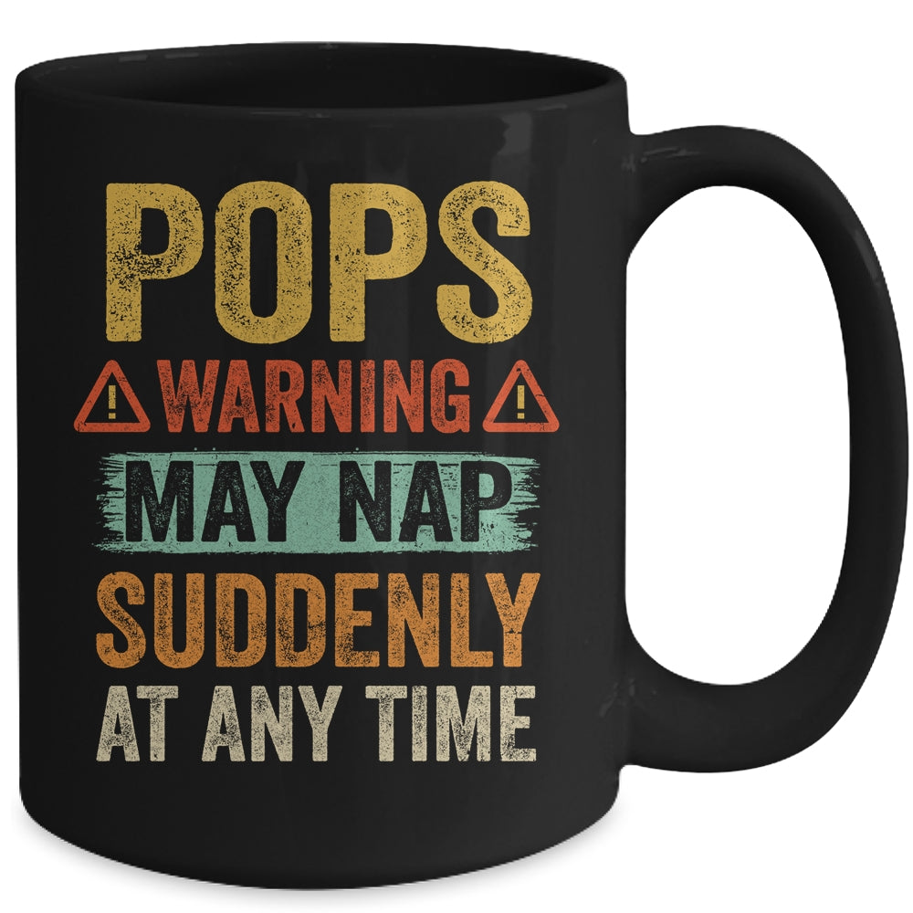 Fathers Day Pops Warning May Nap Suddenly At Any Time Mug | siriusteestore