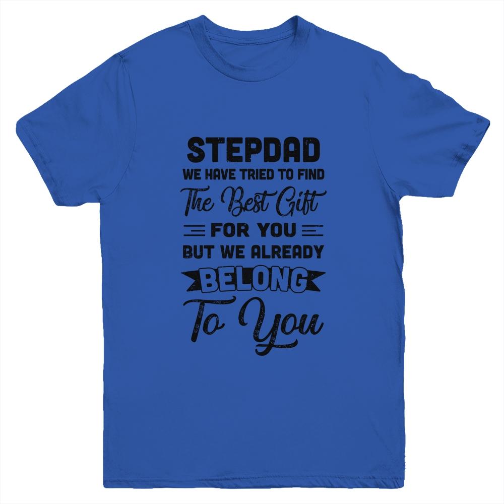 Fathers Day Stepdad From Daughter Son Wife For Bonus Dad Youth Shirt | Siriustee.com