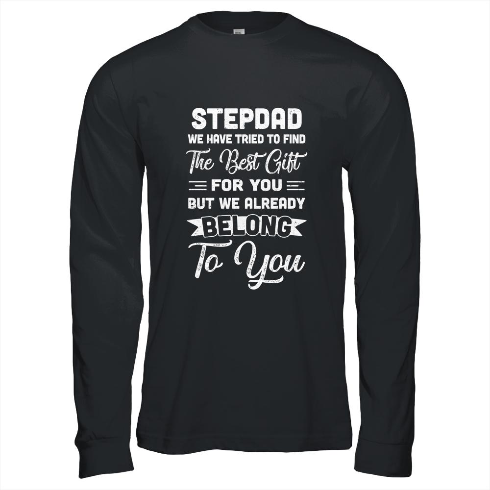Fathers Day Stepdad From Daughter Son Wife Shirt & Hoodie | Siriustee.com