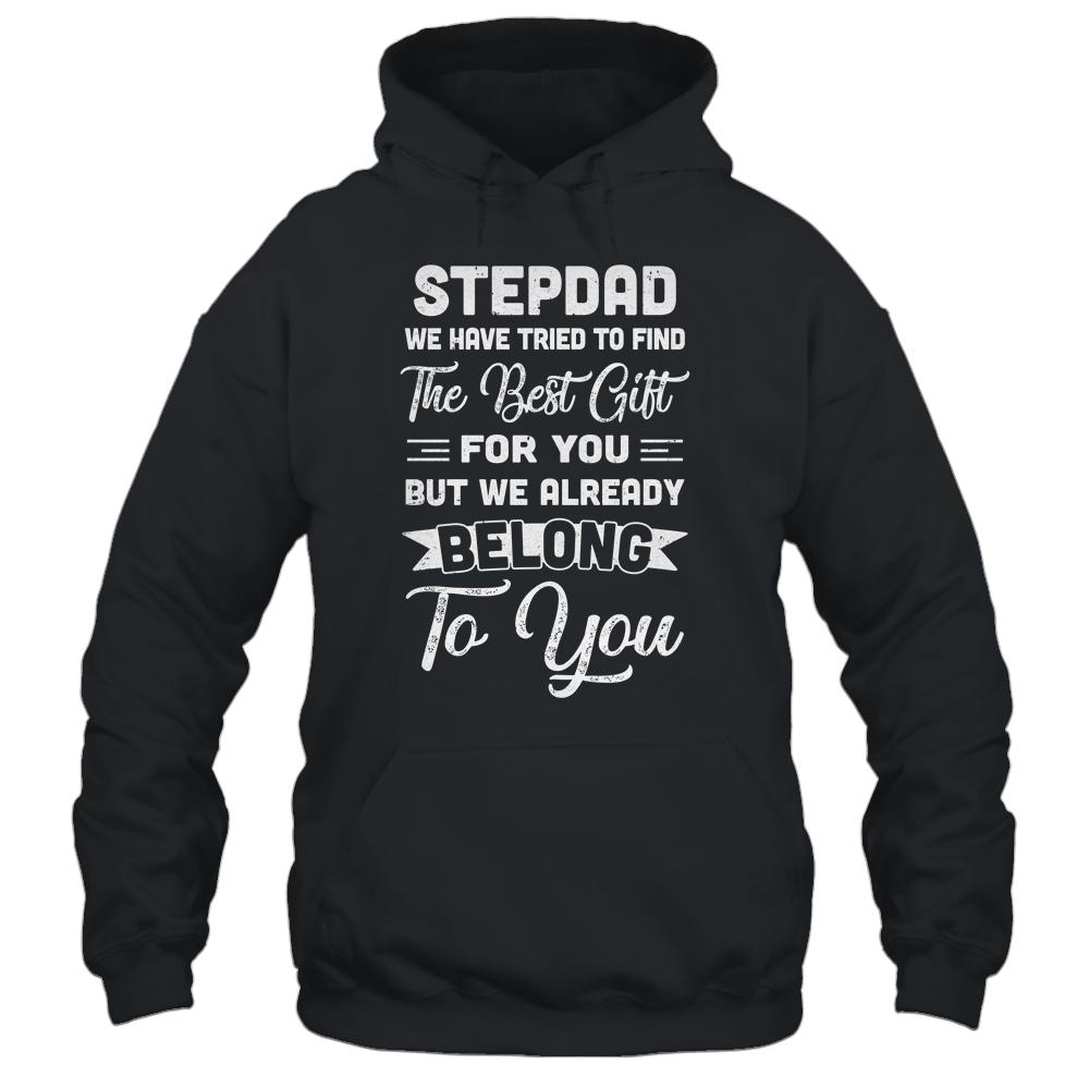 Fathers Day Stepdad From Daughter Son Wife Shirt & Hoodie | Siriustee.com