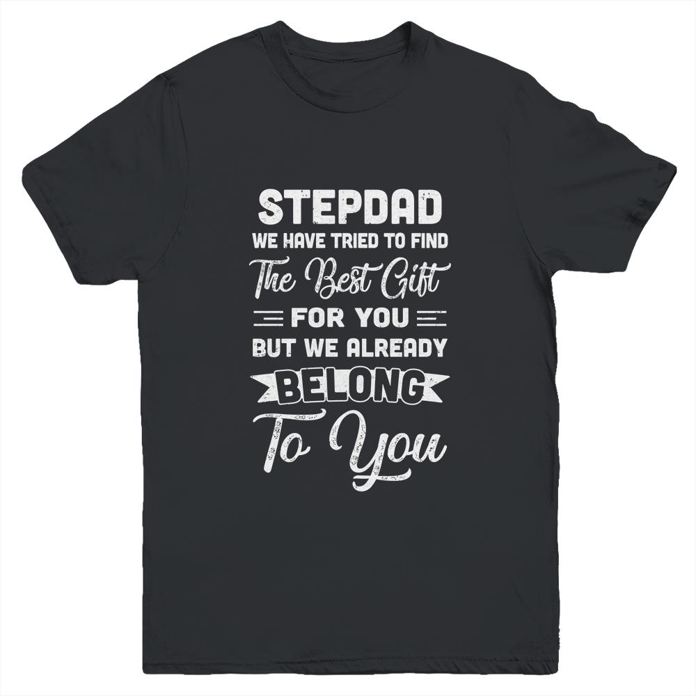 Fathers Day Stepdad From Daughter Son Wife Youth Shirt | Siriustee.com