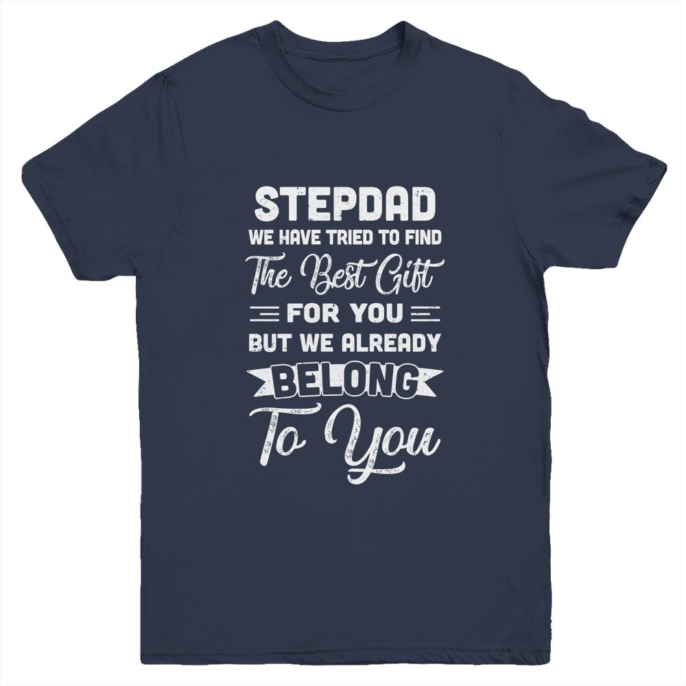Fathers Day Stepdad From Daughter Son Wife Youth Shirt | Siriustee.com