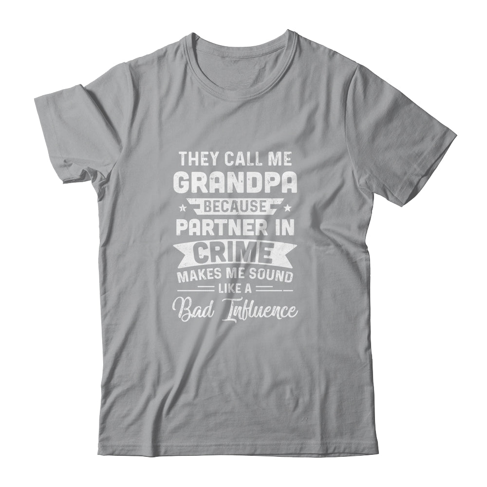 Fathers Day They Call Me Grandpa Because Partner In Crime Shirt & Hoodie | siriusteestore