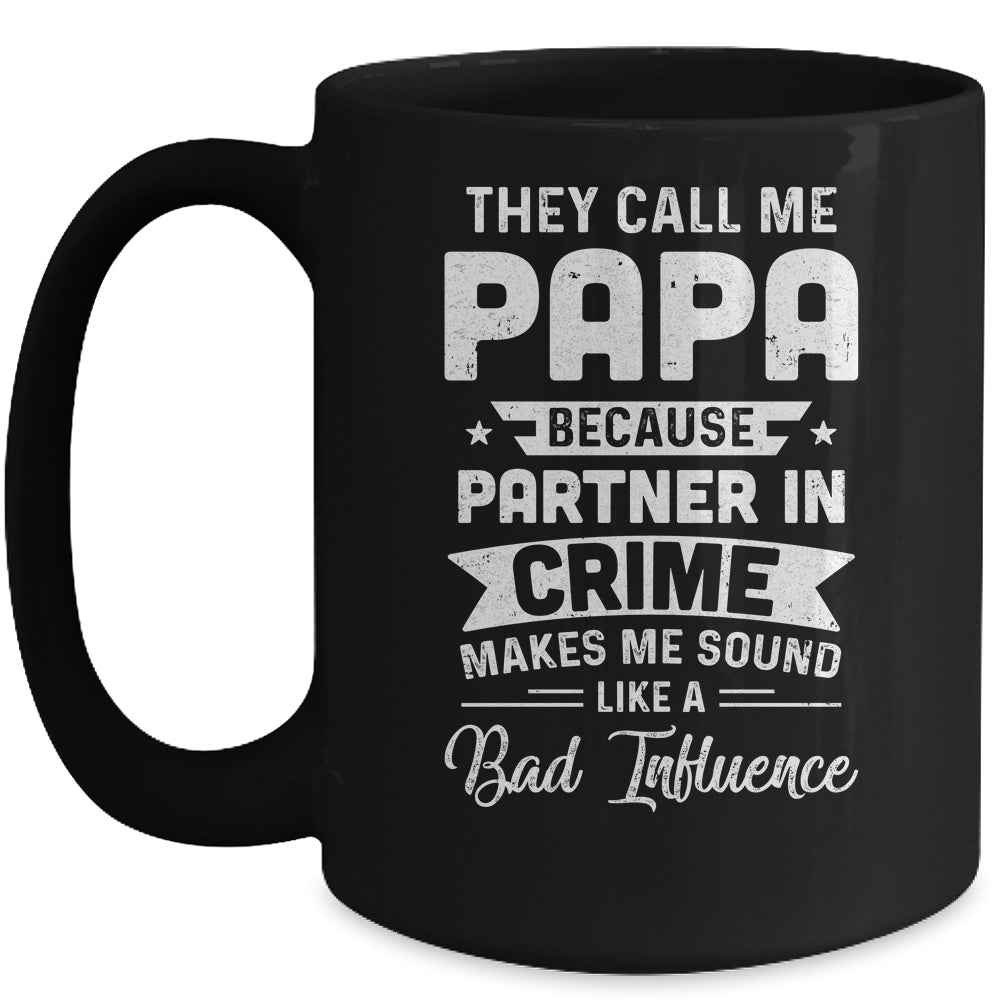Fathers Day They Call Me Papa Because Partner In Crime Mug | siriusteestore