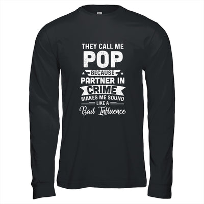 Fathers Day They Call Me Pop Because Partner In Crime Shirt & Hoodie | siriusteestore