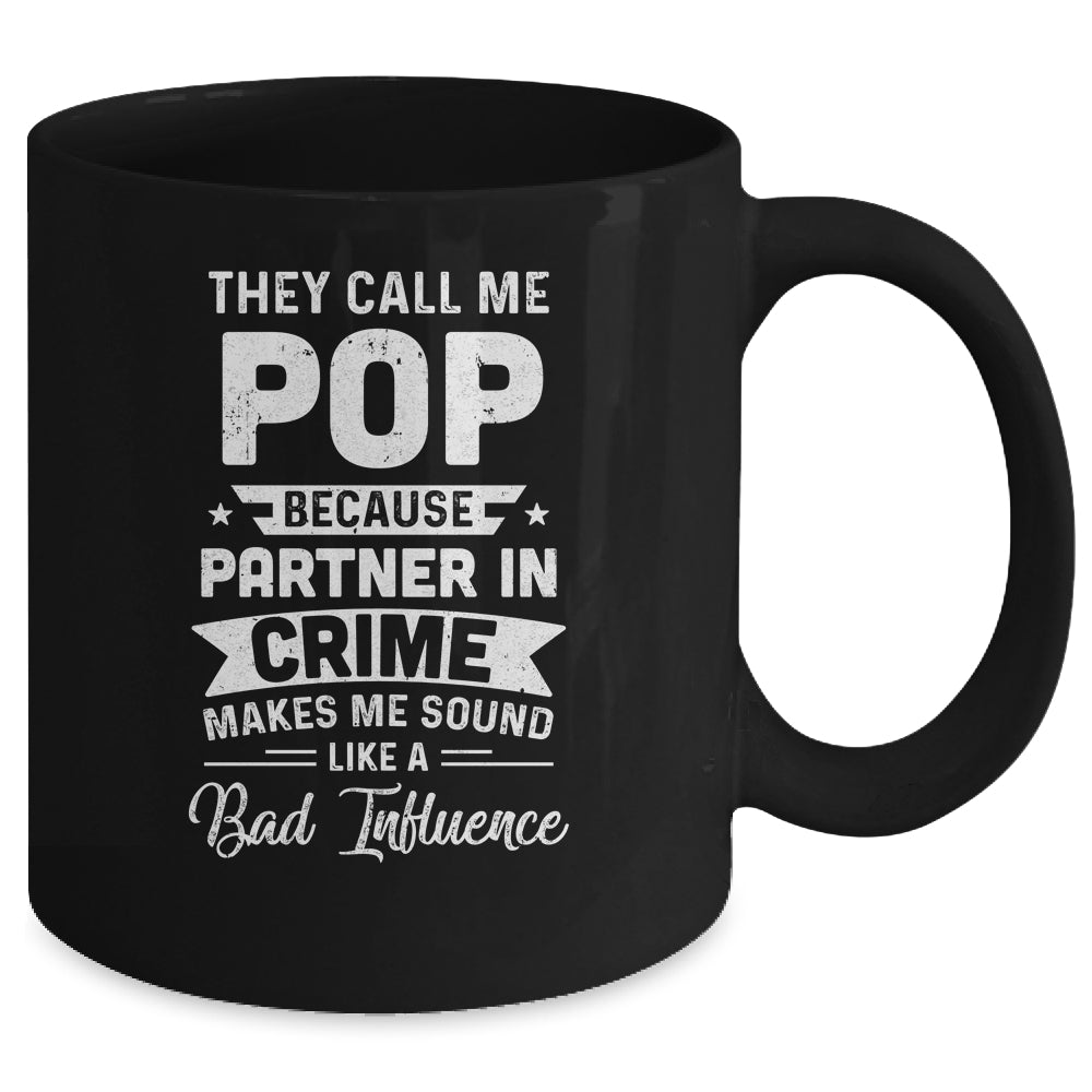 Fathers Day They Call Me Pop Because Partner In Crime Mug | siriusteestore