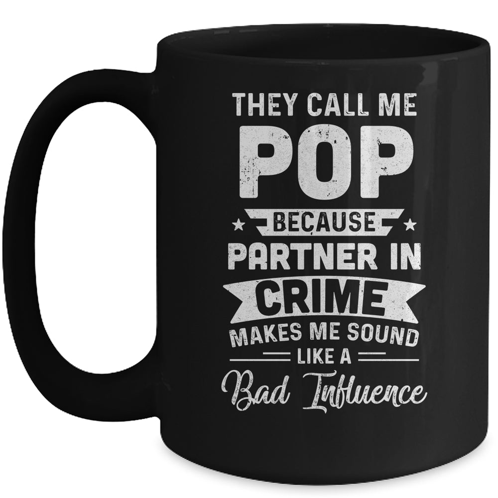 Fathers Day They Call Me Pop Because Partner In Crime Mug | siriusteestore