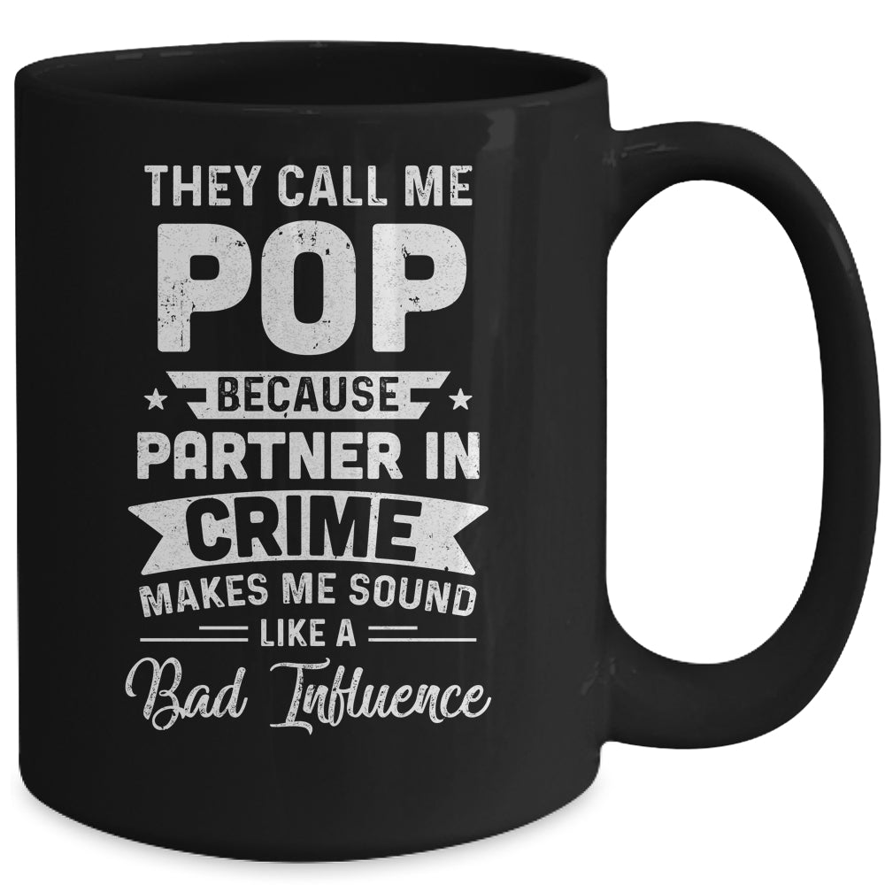 Fathers Day They Call Me Pop Because Partner In Crime Mug | siriusteestore