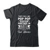 Fathers Day They Call Me Pop Pop Because Partner In Crime Shirt & Hoodie | siriusteestore