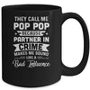 Fathers Day They Call Me Pop Pop Because Partner In Crime Mug | siriusteestore