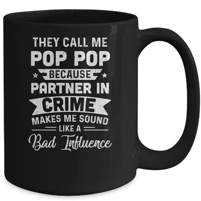 Fathers Day They Call Me Pop Pop Because Partner In Crime Mug | siriusteestore