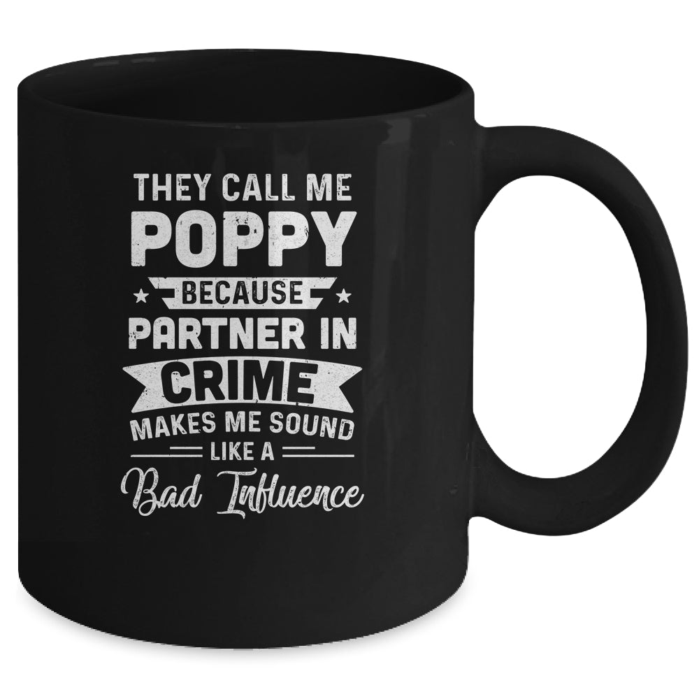 Fathers Day They Call Me Poppy Because Partner In Crime Mug | siriusteestore