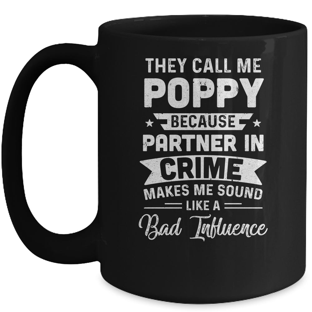Fathers Day They Call Me Poppy Because Partner In Crime Mug | siriusteestore