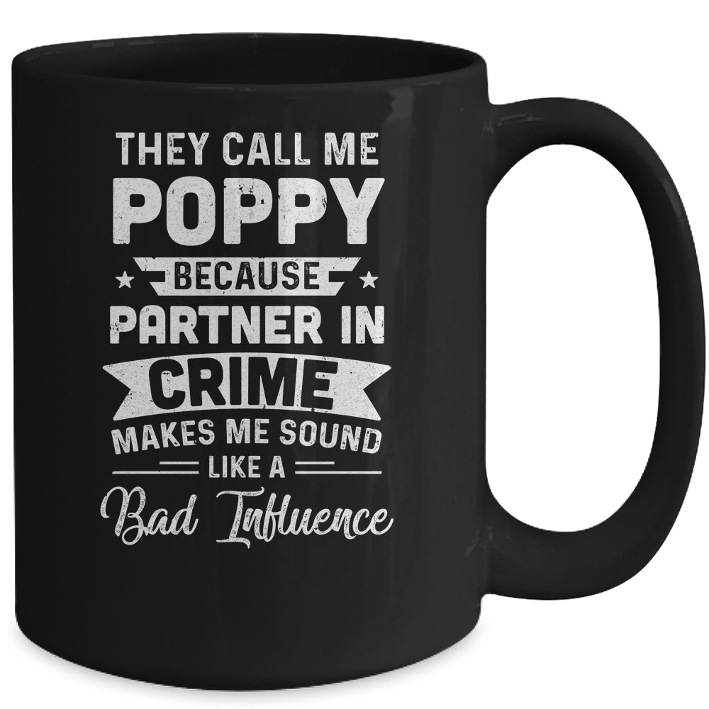 Fathers Day They Call Me Poppy Because Partner In Crime Mug | siriusteestore