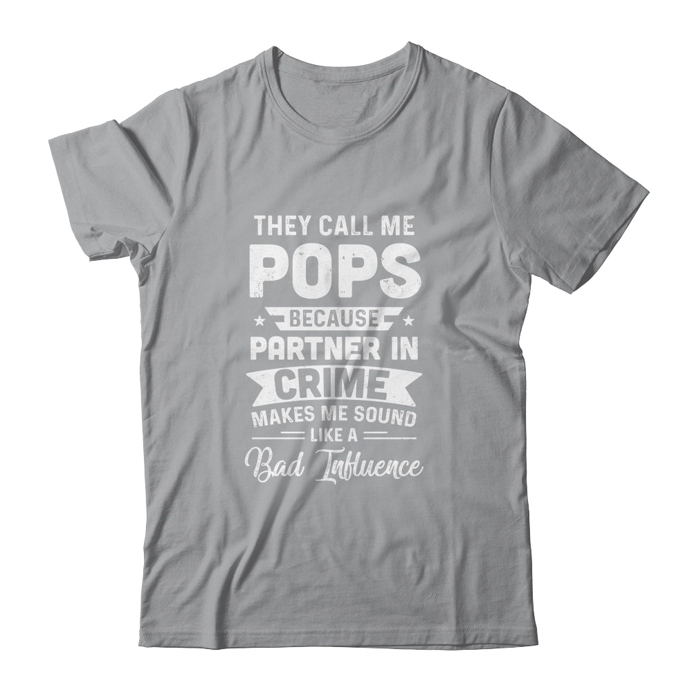 Fathers Day They Call Me Pops Because Partner In Crime Shirt & Hoodie | siriusteestore
