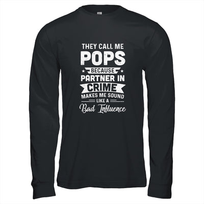Fathers Day They Call Me Pops Because Partner In Crime Shirt & Hoodie | siriusteestore