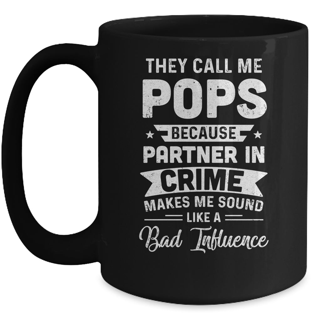Fathers Day They Call Me Pops Because Partner In Crime Mug | siriusteestore