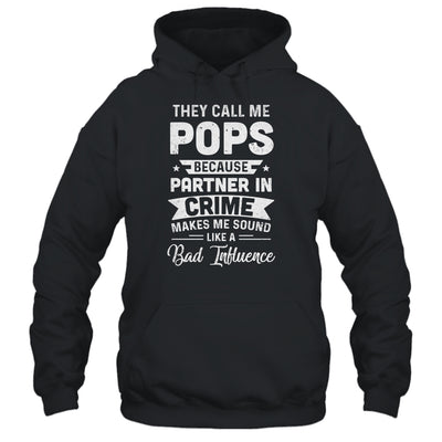 Fathers Day They Call Me Pops Because Partner In Crime Shirt & Hoodie | siriusteestore