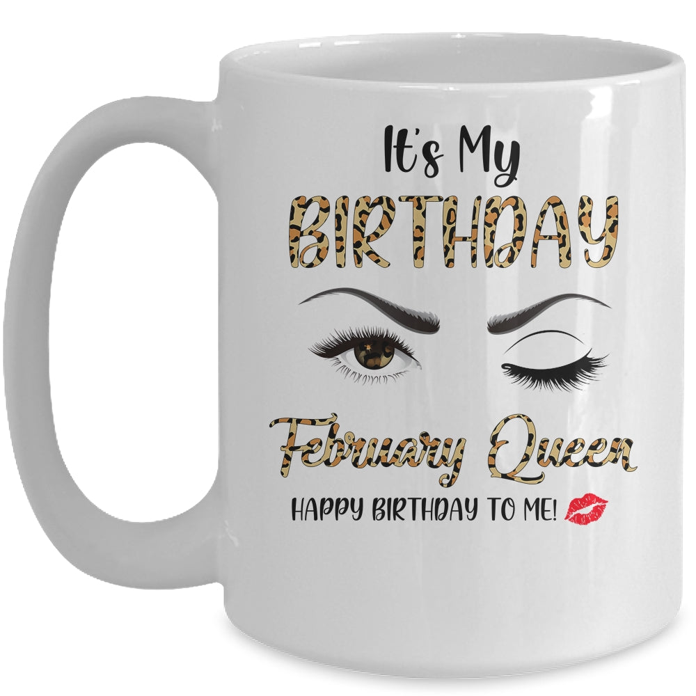 February Birthday Leopard It's My Birthday February Queen Mug | siriusteestore