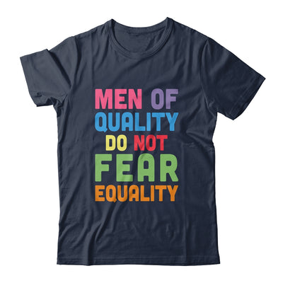 Feminism Men Of Quality Do Not Fear Equality Shirt & Tank Top | siriusteestore