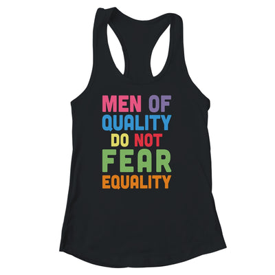 Feminism Men Of Quality Do Not Fear Equality Shirt & Tank Top | siriusteestore