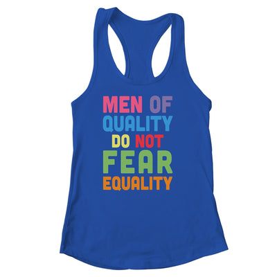 Feminism Men Of Quality Do Not Fear Equality Shirt & Tank Top | siriusteestore
