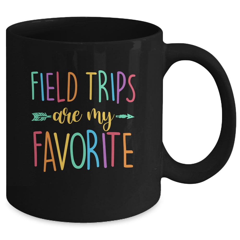 Field Trips Are My Favorite School Field Trip Mug | siriusteestore