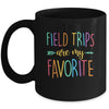 Field Trips Are My Favorite School Field Trip Mug | siriusteestore