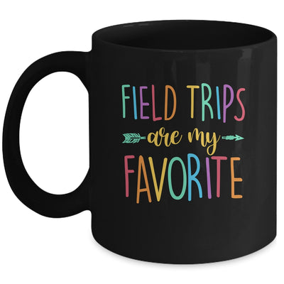 Field Trips Are My Favorite School Field Trip Mug | siriusteestore