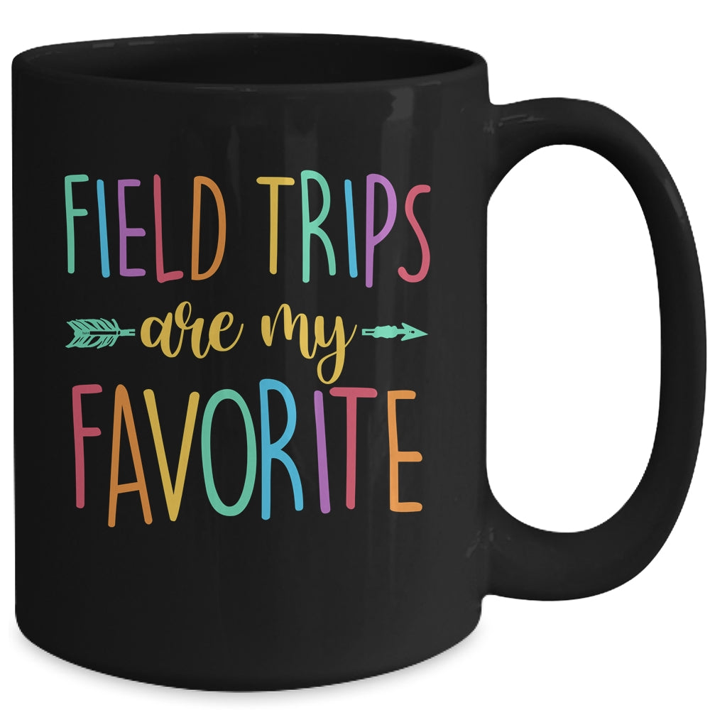 Field Trips Are My Favorite School Field Trip Mug | siriusteestore