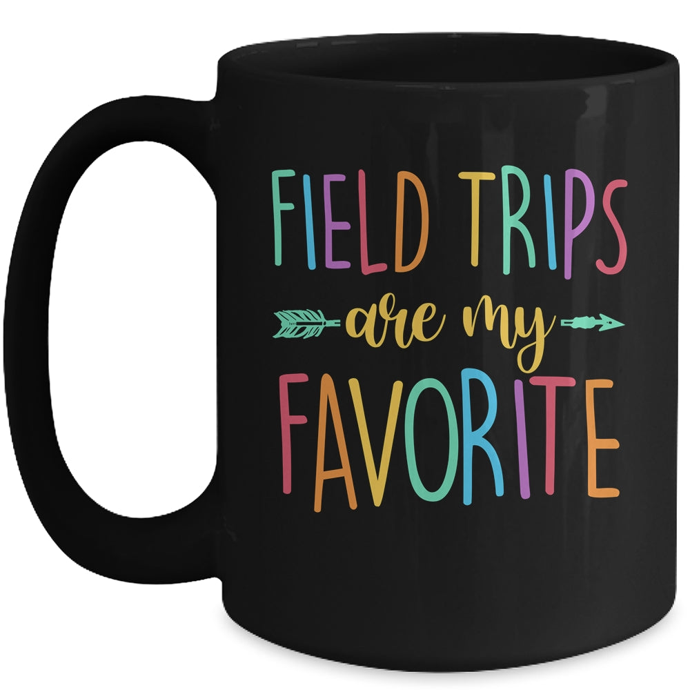 Field Trips Are My Favorite School Field Trip Mug | siriusteestore