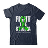 Fight the Stigma Mental Health Awareness Month Green Shirt & Hoodie | siriusteestore