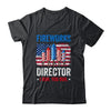 Fireworks Director I Run You Run Funny 4th Of July Shirt & Tank Top | siriusteestore