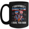 Fireworks Director If I Run You Run Funny 4th Of July Mug | siriusteestore