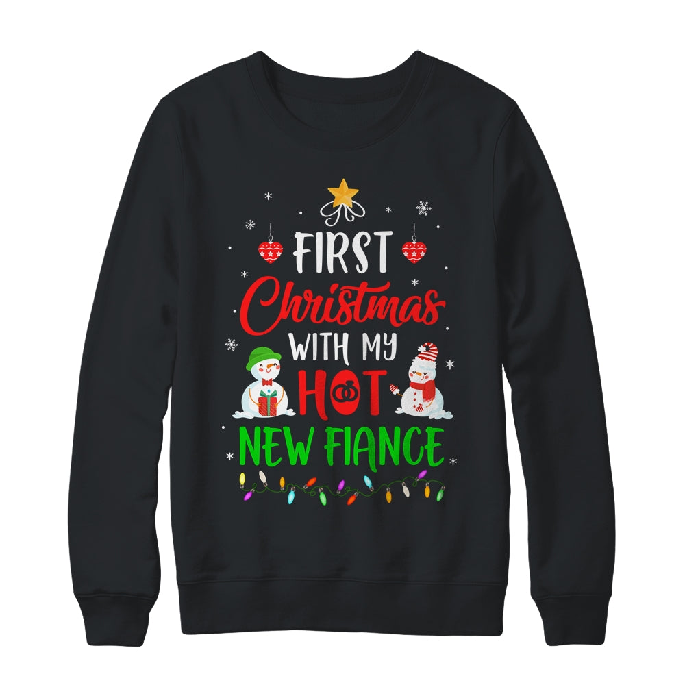First Christmas With My Hot New Fiance Funny Couple Gift Shirt & Sweatshirt | siriusteestore