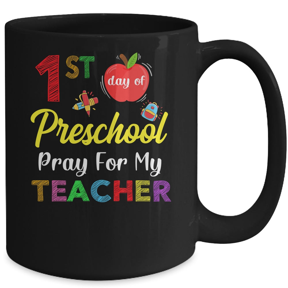 First Day Of Preschool Pray For My Teacher Mug | siriusteestore