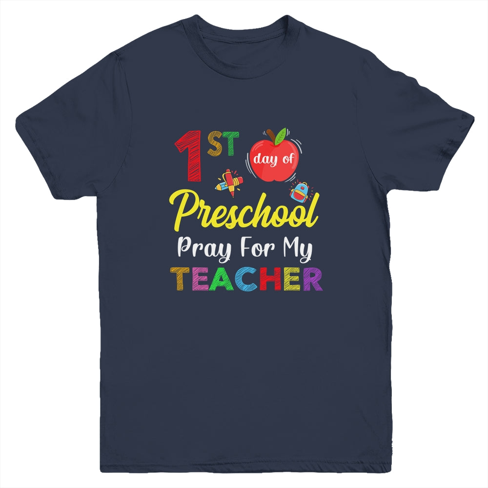 First Day Of Preschool Pray For My Teacher Youth Shirt | siriusteestore