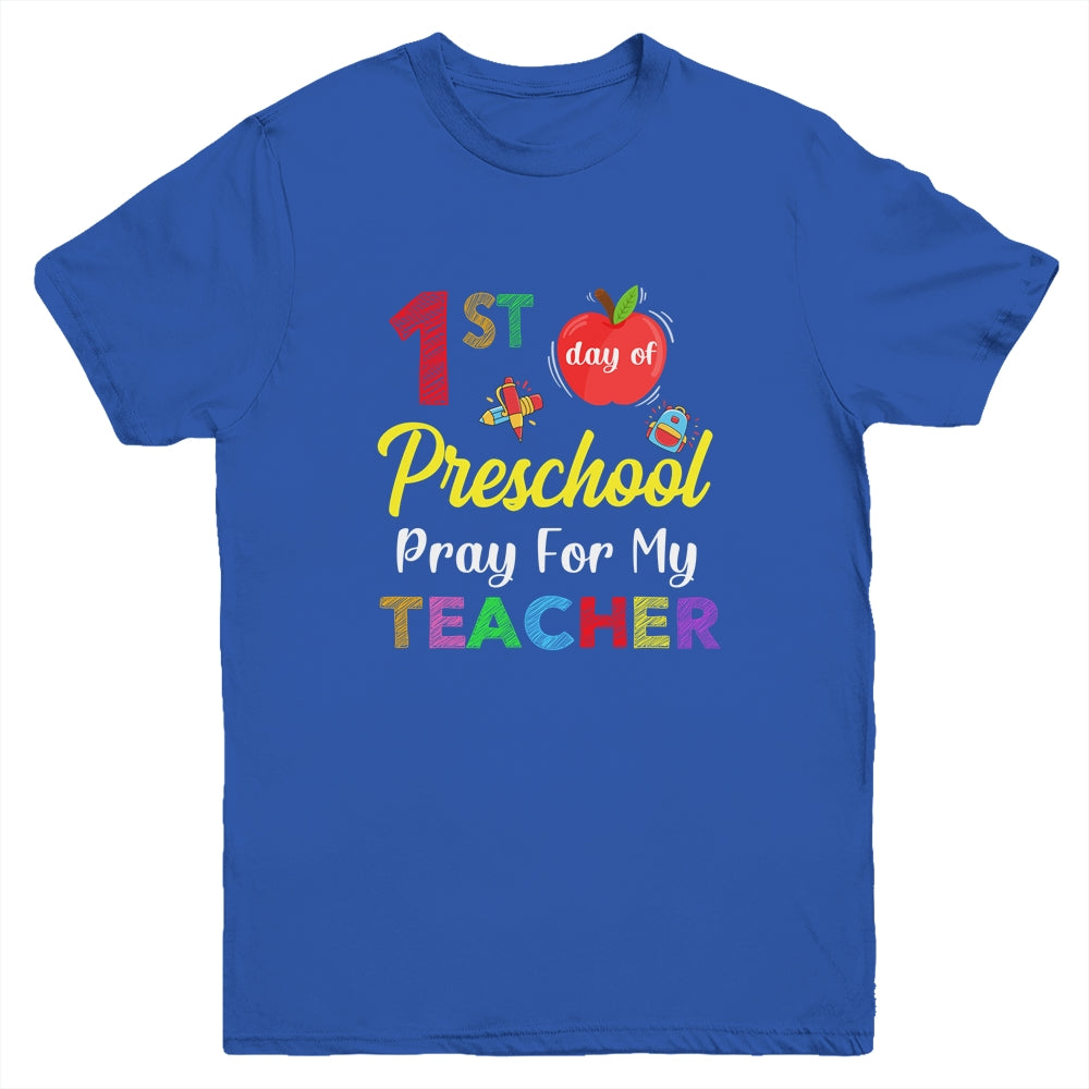 First Day Of Preschool Pray For My Teacher Youth Shirt | siriusteestore