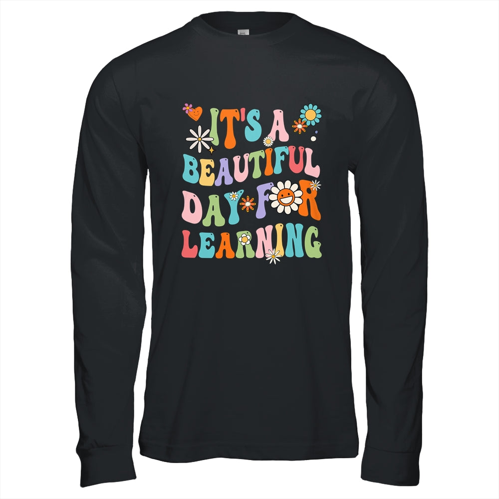 First Day School Its Beautiful Day For Learning Teacher Shirt & Hoodie | siriusteestore