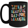 First Day School Its Beautiful Day For Learning Teacher Mug | siriusteestore