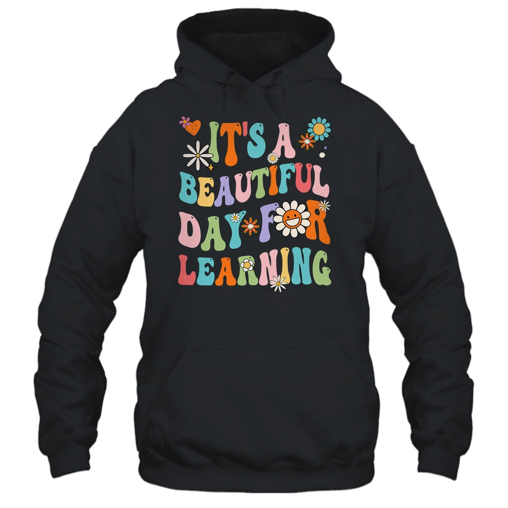 First Day School Its Beautiful Day For Learning Teacher Shirt & Hoodie | siriusteestore