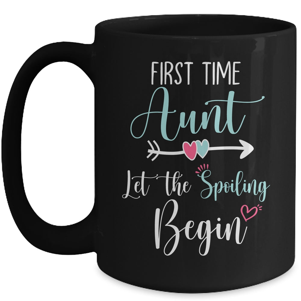 First Time Aunt Let the Spoiling Begin New 1st Time Mug | siriusteestore