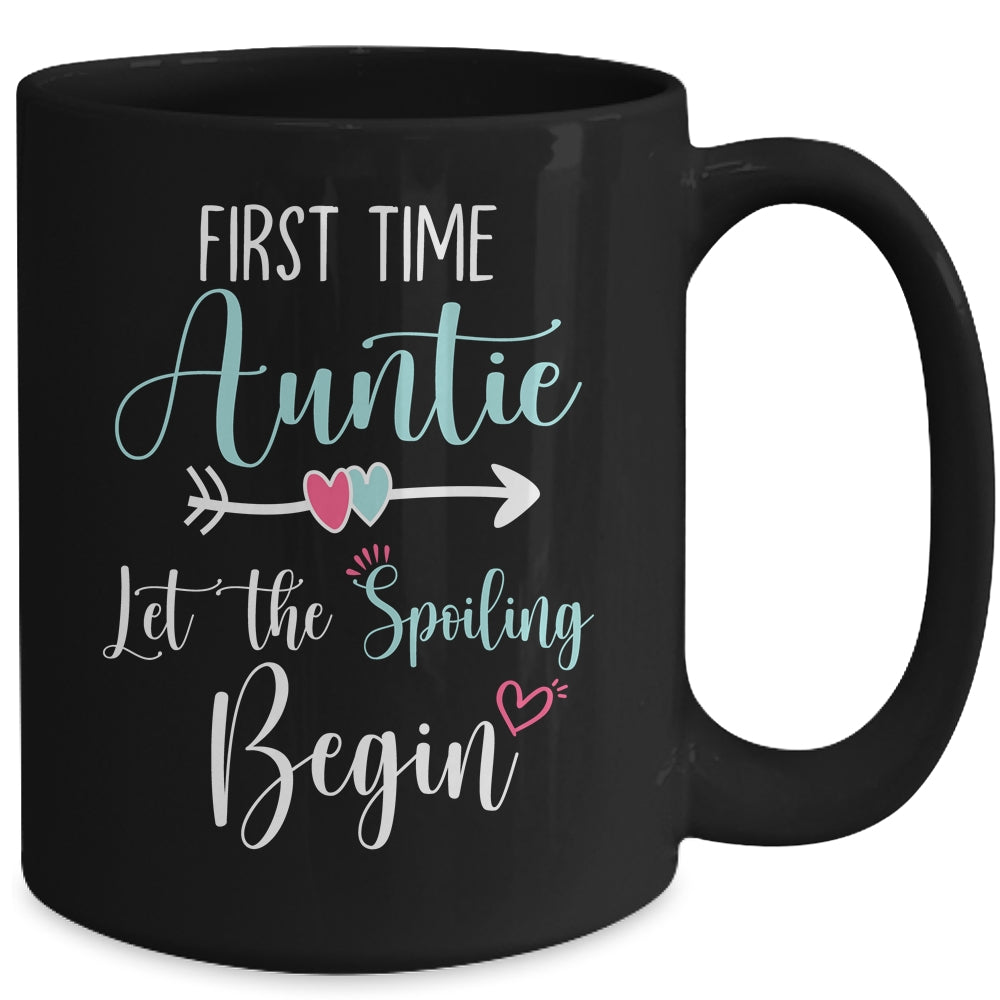 First Time Auntie Let the Spoiling Begin New 1st Time Mug | siriusteestore