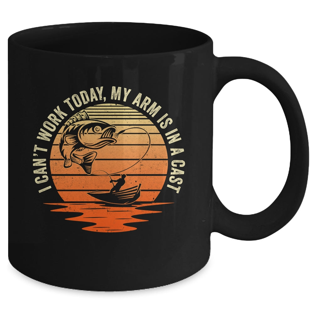 Fisherman Fishing I Cant Work Today My Arm Is In A Cast Mug | siriusteestore
