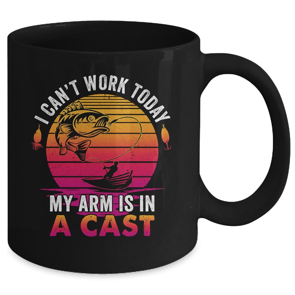 Fisherman I Cant Work Today My Arm Is In Cast Funny Fishing Mug | siriusteestore