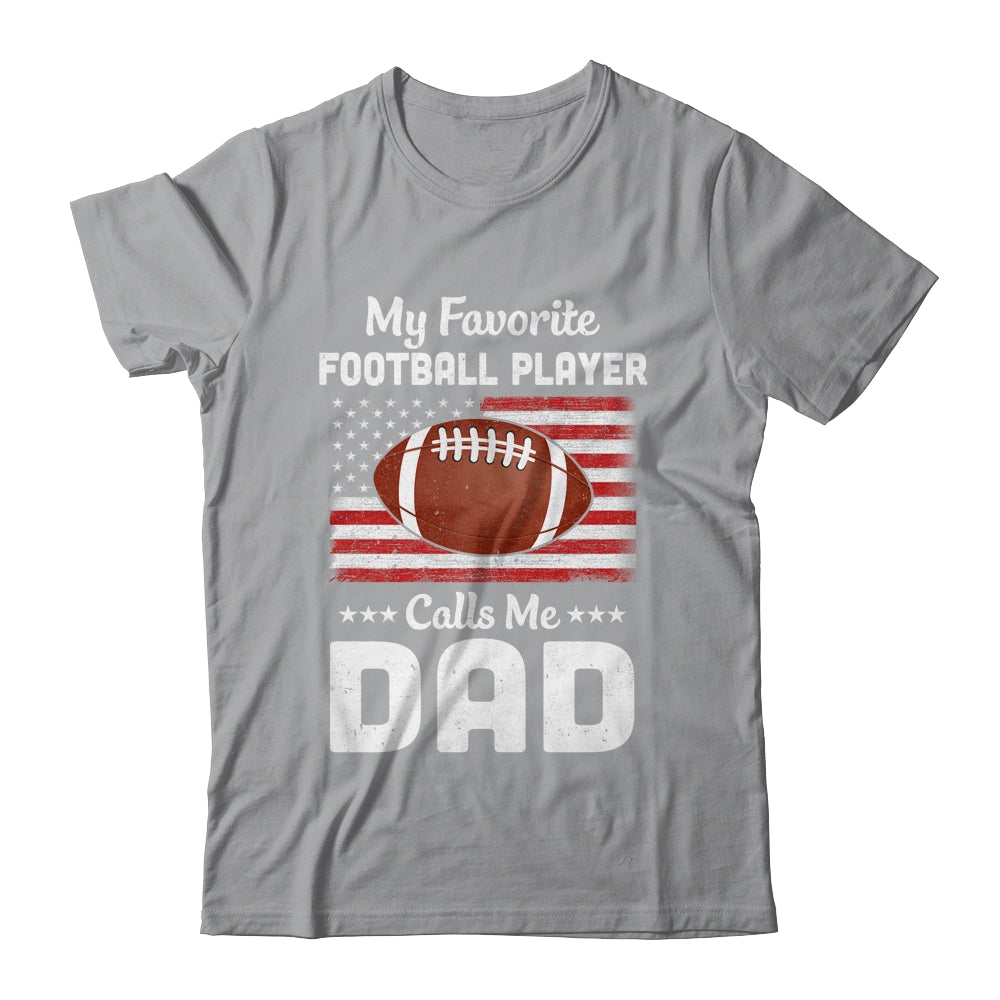 Football Dad My Favorite Football Player Calls Me Dad Shirt & Hoodie | siriusteestore