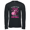 Football In October We Wear Pink Breast Cancer Awareness Shirt & Hoodie | siriusteestore
