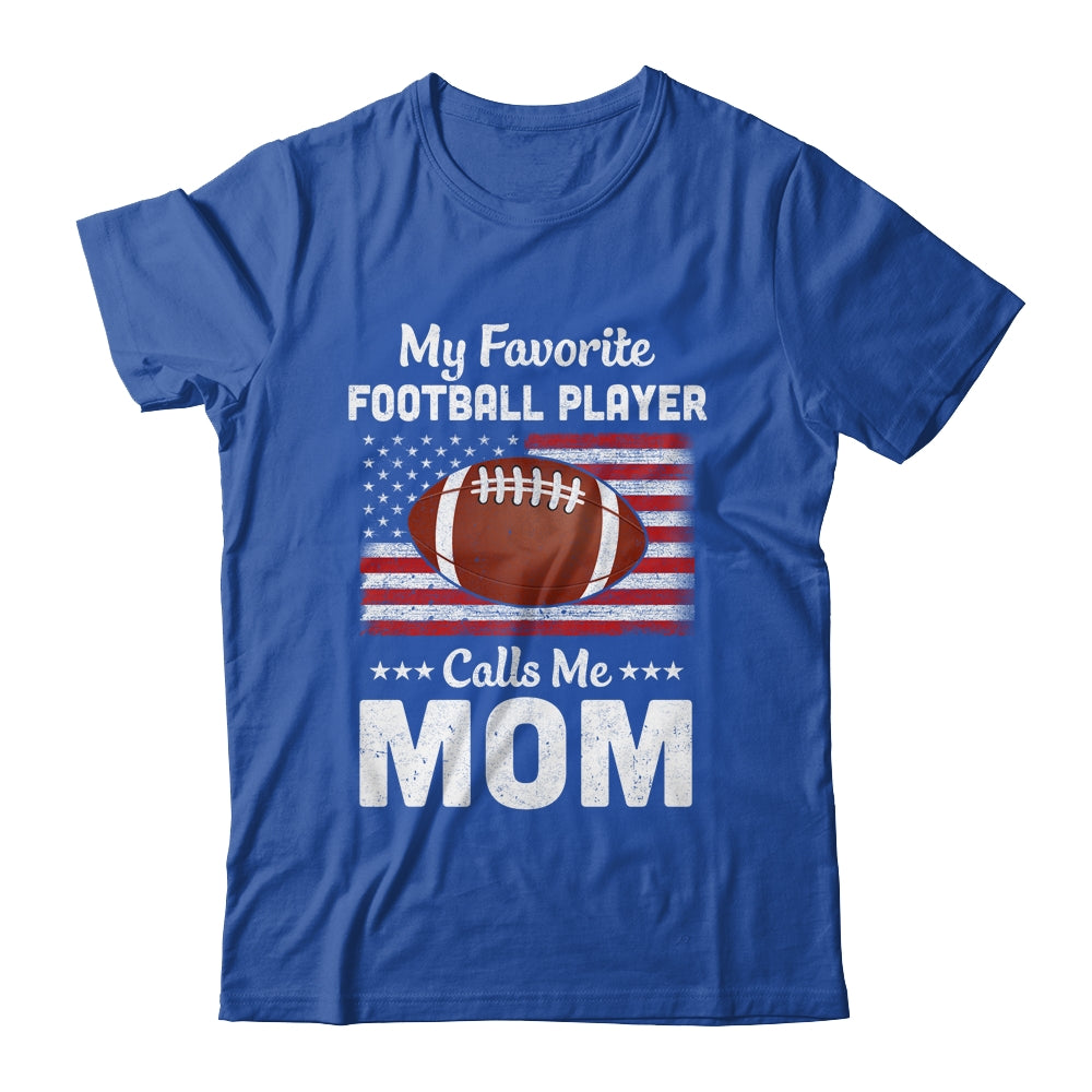 Football Mom My Favorite Football Player Calls Me Mom Shirt & Hoodie | siriusteestore