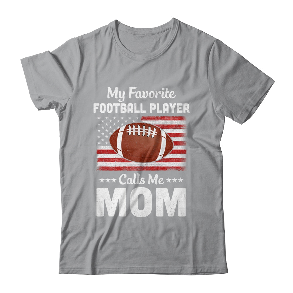 Football Mom My Favorite Football Player Calls Me Mom Shirt & Hoodie | siriusteestore